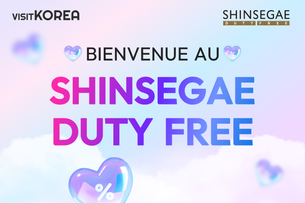 BIENVENUE AU SHINSEGAE DUTY FREE