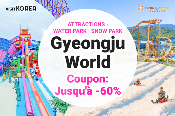 Gyeongju World Coupon : Jusqu'à -60% ( Attractions)